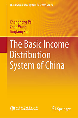 Livre Relié The Basic Income Distribution System of China de Changhong Pei, Zhen Wang, Jingfang Sun