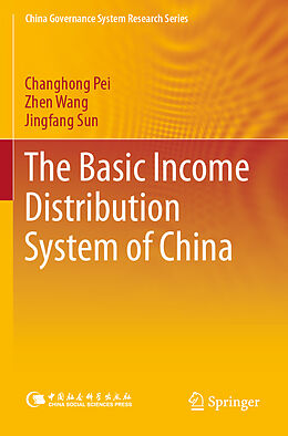 Couverture cartonnée The Basic Income Distribution System of China de Changhong Pei, Zhen Wang, Jingfang Sun