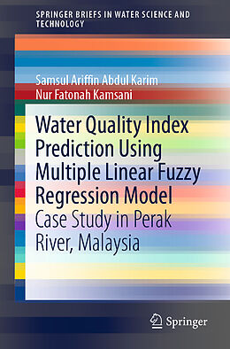 Couverture cartonnée Water Quality Index Prediction Using Multiple Linear Fuzzy Regression Model de Nur Fatonah Kamsani, Samsul Ariffin Abdul Karim