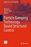 E-Book (pdf) Particle Damping Technology Based Structural Control von Zheng Lu, Sami F. Masri, Xilin Lu