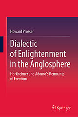 E-Book (pdf) Dialectic of Enlightenment in the Anglosphere von Howard Prosser