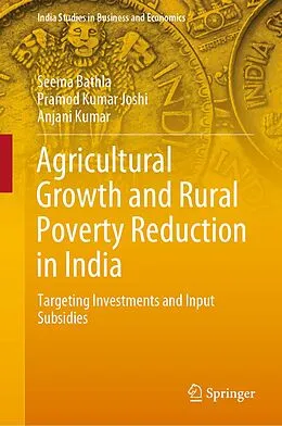 E-Book (pdf) Agricultural Growth and Rural Poverty Reduction in India von Seema Bathla, Pramod Kumar Joshi, Anjani Kumar