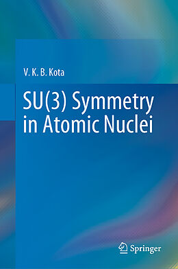 Livre Relié SU(3) Symmetry in Atomic Nuclei de V. K. B. Kota