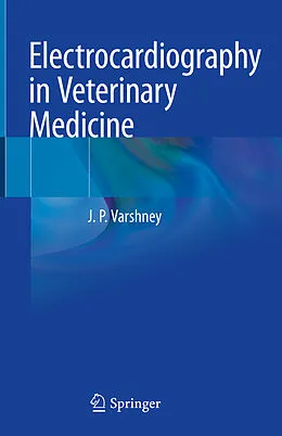 E-Book (pdf) Electrocardiography in Veterinary Medicine von J. P. Varshney