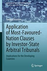 eBook (pdf) Application of Most-Favoured-Nation Clauses by Investor-State Arbitral Tribunals de Tanjina Sharmin
