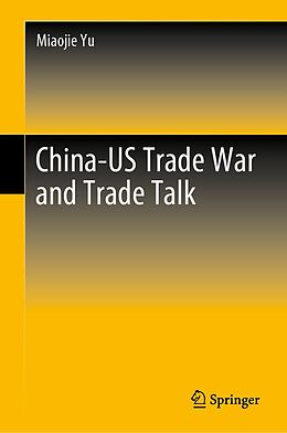 eBook (pdf) China-US Trade War and Trade Talk de Miaojie Yu