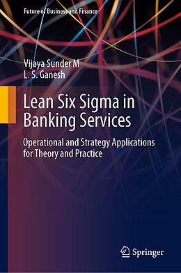 eBook (pdf) Lean Six Sigma in Banking Services de Vijaya Sunder M, L. S. Ganesh