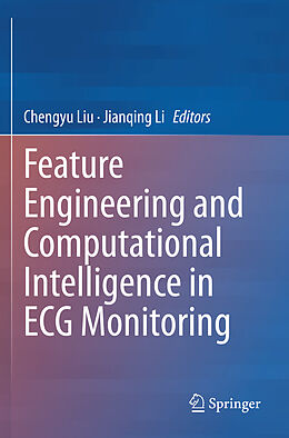 Couverture cartonnée Feature Engineering and Computational Intelligence in ECG Monitoring de 