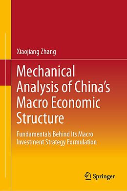 eBook (pdf) Mechanical Analysis of China's Macro Economic Structure de Xiaojiang Zhang