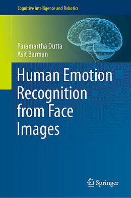 Livre Relié Human Emotion Recognition from Face Images de Asit Barman, Paramartha Dutta