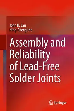 E-Book (pdf) Assembly and Reliability of Lead-Free Solder Joints von John H. Lau, Ning-Cheng Lee