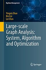 eBook (pdf) Large-scale Graph Analysis: System, Algorithm and Optimization de Yingxia Shao, Bin Cui, Lei Chen