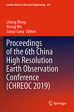 Kartonierter Einband Proceedings of the 6th China High Resolution Earth Observation Conference (CHREOC 2019) von 