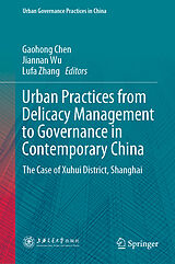 E-Book (pdf) Urban Practices from Delicacy Management to Governance in Contemporary China von 