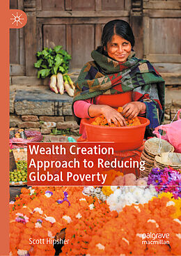 Livre Relié Wealth Creation Approach to Reducing Global Poverty de Scott Hipsher