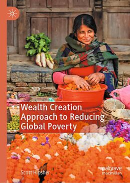 eBook (pdf) Wealth Creation Approach to Reducing Global Poverty de Scott Hipsher