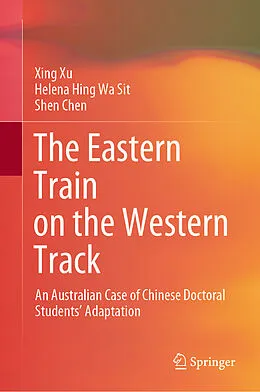 E-Book (pdf) The Eastern Train on the Western Track von Xing Xu, Helena Hing Wa Sit, Shen Chen