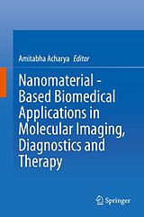 eBook (pdf) Nanomaterial - Based Biomedical Applications in Molecular Imaging, Diagnostics and Therapy de 