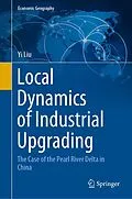 E-Book (pdf) Local Dynamics of Industrial Upgrading von Yi Liu