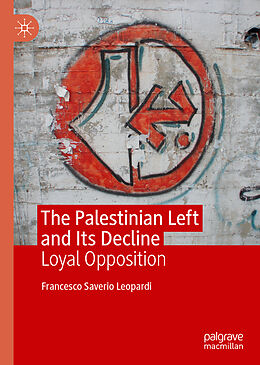 Livre Relié The Palestinian Left and Its Decline de Francesco Saverio Leopardi