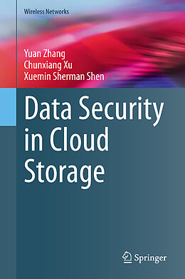 Livre Relié Data Security in Cloud Storage de Yuan Zhang, Xuemin Sherman Shen, Chunxiang Xu