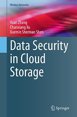 E-Book (pdf) Data Security in Cloud Storage von Yuan Zhang, Chunxiang Xu, Xuemin Sherman Shen