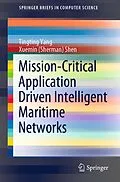 E-Book (pdf) Mission-Critical Application Driven Intelligent Maritime Networks von Tingting Yang, Xuemin (Sherman) Shen