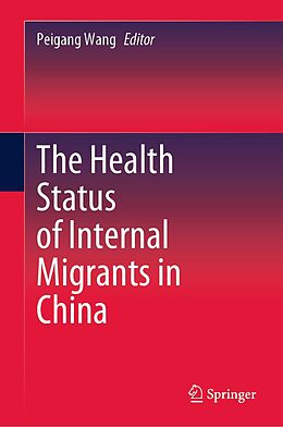 E-Book (pdf) The Health Status of Internal Migrants in China von 