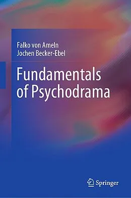 E-Book (pdf) Fundamentals of Psychodrama von Falko Von Ameln, Jochen Becker-Ebel