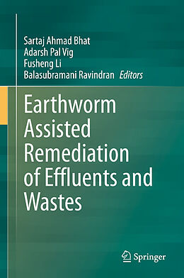 Livre Relié Earthworm Assisted Remediation of Effluents and Wastes de 