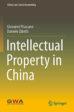 Kartonierter Einband Intellectual Property in China von Daniele Zibetti, Giovanni Pisacane