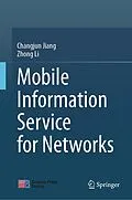 E-Book (pdf) Mobile Information Service for Networks von Changjun Jiang, Zhong Li
