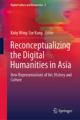 Livre Relié Reconceptualizing the Digital Humanities in Asia de 