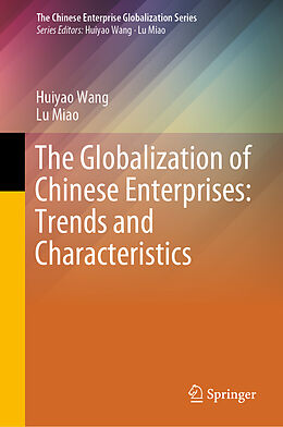 Livre Relié The Globalization of Chinese Enterprises: Trends and Characteristics de Lu Miao, Huiyao Wang