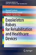 E-Book (pdf) Exoskeleton Robots for Rehabilitation and Healthcare Devices von Manuel Cardona, Vijender Kumar Solanki, Cecilia E. García Cena