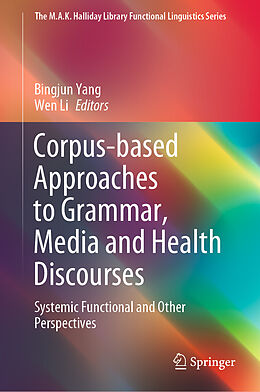 Livre Relié Corpus-based Approaches to Grammar, Media and Health Discourses de 