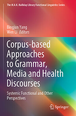 Couverture cartonnée Corpus-based Approaches to Grammar, Media and Health Discourses de 