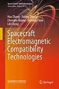 E-Book (pdf) Spacecraft Electromagnetic Compatibility Technologies von Hua Zhang, Yuting Zhang, Chengbo Huang