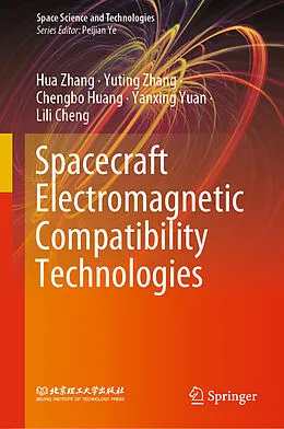 E-Book (pdf) Spacecraft Electromagnetic Compatibility Technologies von Hua Zhang, Yuting Zhang, Chengbo Huang