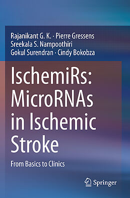 Couverture cartonnée IschemiRs: MicroRNAs in Ischemic Stroke de Rajanikant G. K., Pierre Gressens, Cindy Bokobza