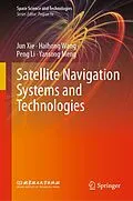 E-Book (pdf) Satellite Navigation Systems and Technologies von Jun Xie, Haihong Wang, Peng Li