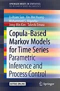 E-Book (pdf) Copula-Based Markov Models for Time Series von Li-Hsien Sun, Xin-Wei Huang, Mohammed S. Alqawba
