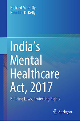 Livre Relié India s Mental Healthcare Act, 2017 de Richard M. Duffy, Brendan D. Kelly