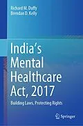 E-Book (pdf) India's Mental Healthcare Act, 2017 von Richard M. Duffy, Brendan D. Kelly