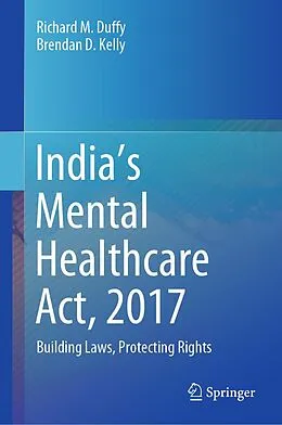 E-Book (pdf) India's Mental Healthcare Act, 2017 von Richard M. Duffy, Brendan D. Kelly