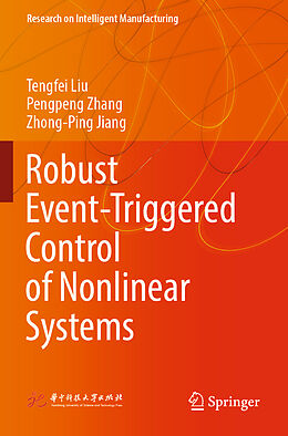 Kartonierter Einband Robust Event-Triggered Control of Nonlinear Systems von Tengfei Liu, Zhong-Ping Jiang, Pengpeng Zhang