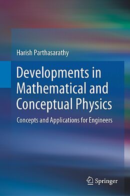 eBook (pdf) Developments in Mathematical and Conceptual Physics de Harish Parthasarathy