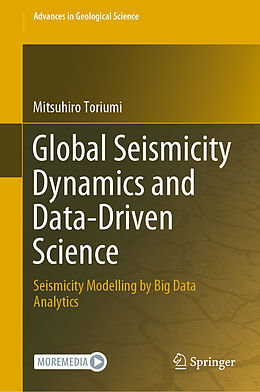 Fester Einband Global Seismicity Dynamics and Data-Driven Science von Mitsuhiro Toriumi