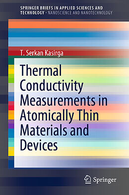 Couverture cartonnée Thermal Conductivity Measurements in Atomically Thin Materials and Devices de T. Serkan Kasirga