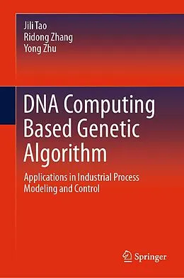 E-Book (pdf) DNA Computing Based Genetic Algorithm von Jili Tao, Ridong Zhang, Yong Zhu